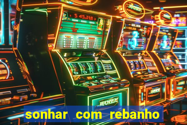 sonhar com rebanho de gado jogo do bicho